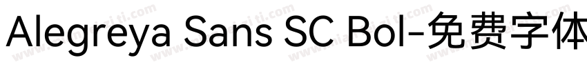 Alegreya Sans SC Bol字体转换